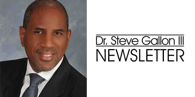 Dr Steve Gallon III Newsletter